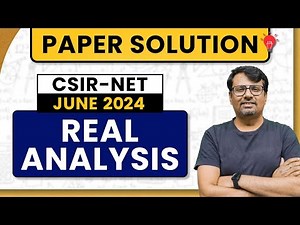 CSIR NET June 2024 | Real Analysis Paper Solution of CSIR June 2023 by GP Sir