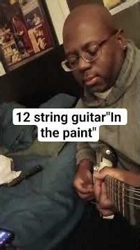 12 string guitar"In the paint" #viral#fyi#foryoupage #fyp#foryou