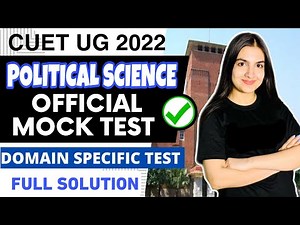 Political Science Official Mock Test CUET UG 2022 Domain Specific Test with Answers CUET/CUCET 2022