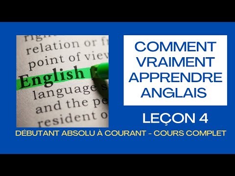 Comment vraiment apprendre l'anglais - leçon 4