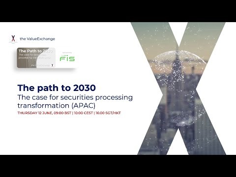 Securities Processing Transformation Webinar APAC