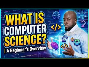What is Computer Science? | A Beginner’s Overview