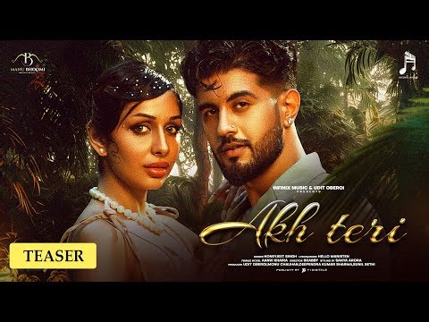 Akh Teri (Teaser) Honeyjeet Singh/Anvi Khaira/ Hello Manisten/Jatin Khanna New Song 2025