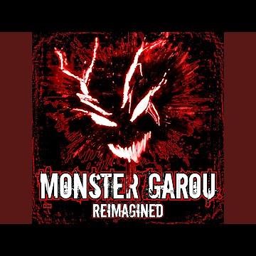 Monster Garou Theme (Reimagined)