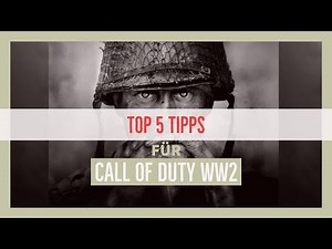 Top 5 Tipps für den Call of Duty WW2 Multiplayer