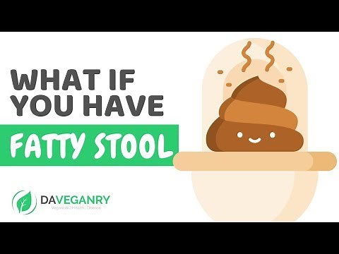 What if You have a Fatty Stool