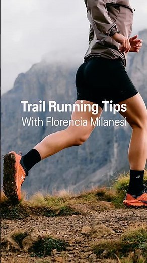 ASICS Trail | Trail Running Tips with Semi-Pro Trail Runner Florencia Milanesi