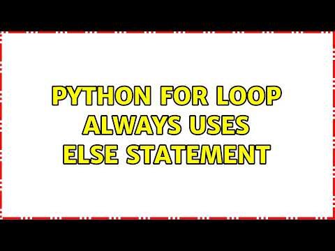 Python for loop always uses else statement