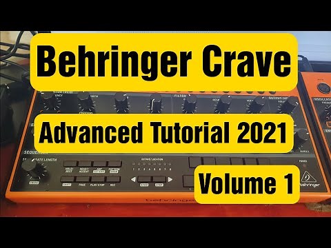 Behringer Crave Advanced Tutorial 2021. Volume 1