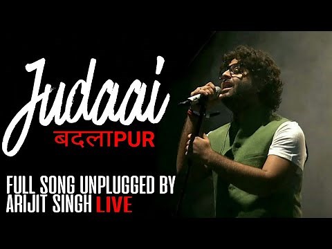 Arijit singh live - Judaai - Badlapur - Unplugged