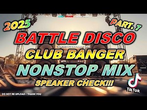BATTLE DISCO SOUNDCHECK ULTRA CLUB BANGER NONSTOP MIX | DJ MICHAEL JOHN OFFICIAL 2025 | PART. 7