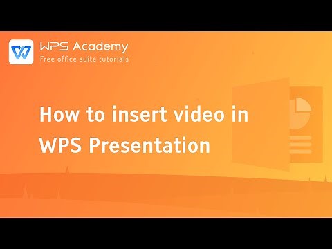 [WPS Academy] 1.1.5 PPT: How to insert video in WPS Presentation