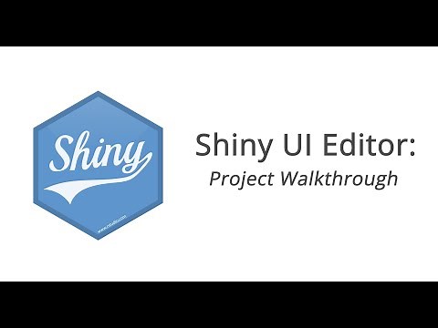 Shiny UI Editor Project Walkthrough || Nick Strayer || RStudio