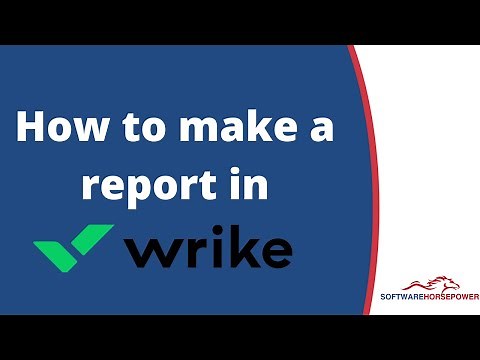 How to make a report in the Wrike | Guide to Creating and Visualizing Reports - Software Horsepower