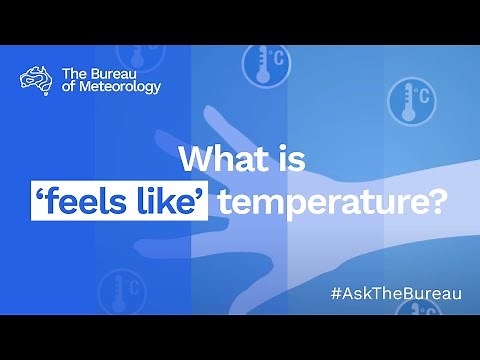 Ask the Bureau: What is 'feels like' temperature?
