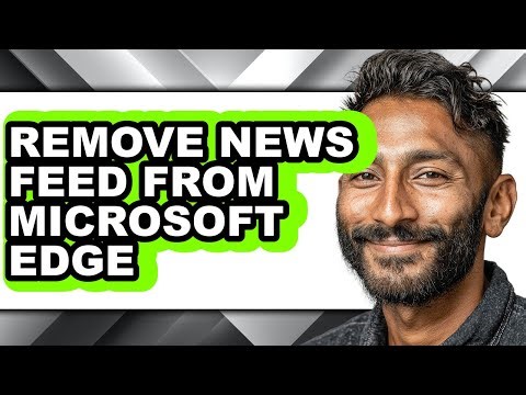How to Remove News Feed from Microsoft Edge - Step by Step
