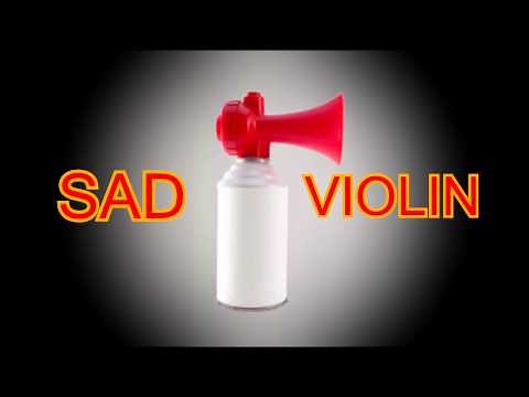 Sad Violin - Air Horn Sound Effect (MLG)