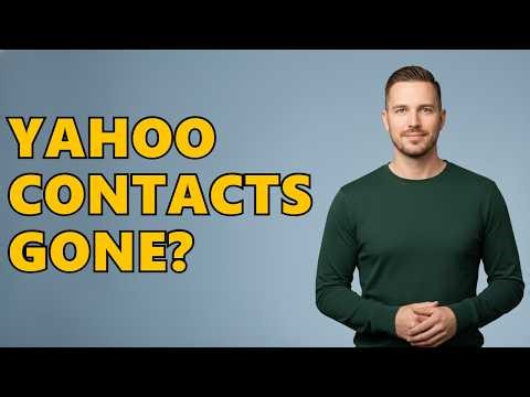 Why Are My Contacts Not Showing Up In Yahoo Mail?
