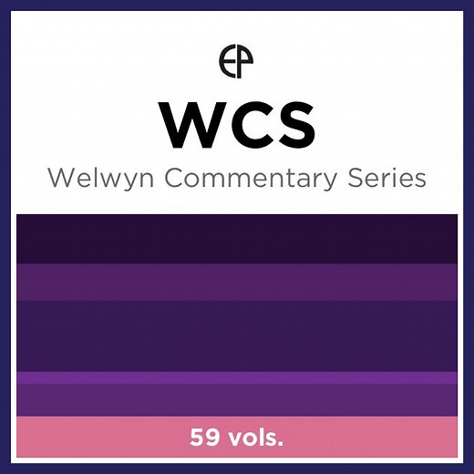 Welwyn Commentary Series | WCS (59 vols.)