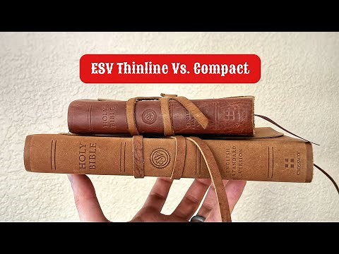 ESV Thinline and ESV Compact Bible Comparison