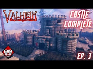 Valheim | Castle Completion | Ep. 3 | Base Build | Tips and Tricks