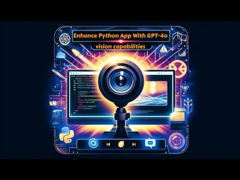 Unlock OpenAI GPT-4o's Vision Capabilities in 5 Minutes: Real-Time Webcam Image Analysis in Python