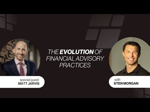 212 The Evolution of Financial Advisory Practices with Matt Jarvis