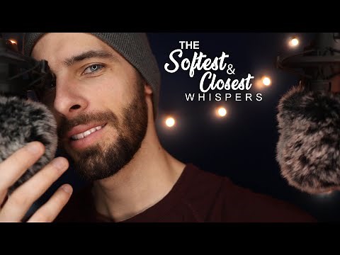 The Softest and Closest Whispers - Relaxing Male ASMR