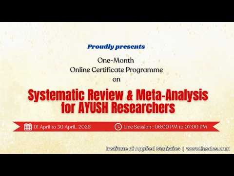 Systematic Review & Meta Analysis For AYUSh Researchers
