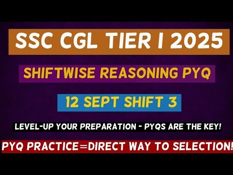 SSC CGL 2025 Reasoning | 12 September Shift 3 | Tier 1 PYQ Full Solution & Tricks