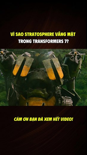 Vì Sao Stratosphere Vắng Mặt Trong Transformers 7?