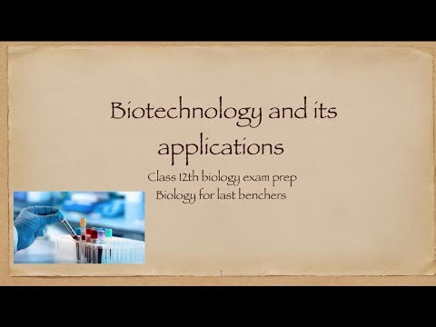 Biotechnology and its application, complete chapter class 12th biology