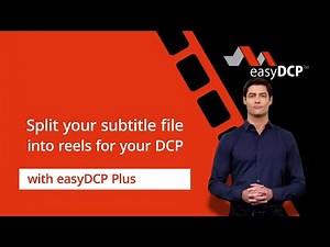 Split your subtitle file into reels for your DCP with easyDCP Plus