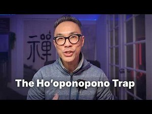 You're Trying Too Hard With Ho'oponopono