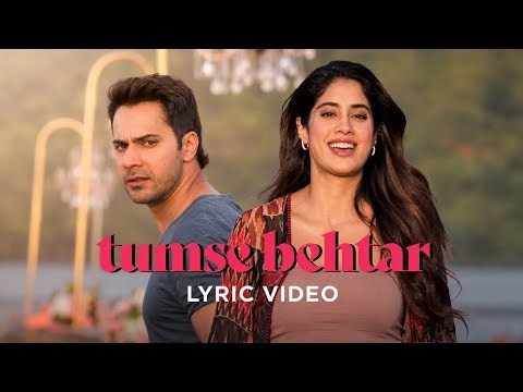 Tumse Behtar Lyrics | Arijit Singh | Sunny Sanskari Ki Tulsi Kumari | Lyrical Video