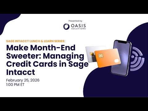 Managing Credit Card Transactions in Sage Intacct | Lunch & Learn