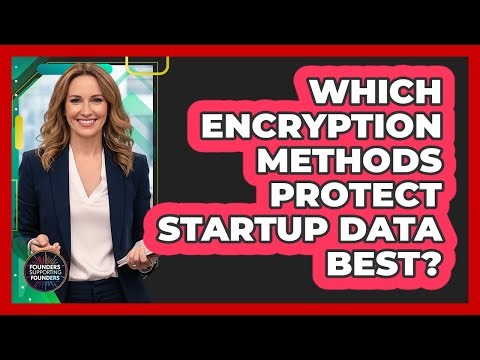 Which Encryption Methods Protect Startup Data Best?