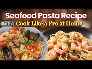 Seafood Pasta Recipe for Beginners | Cook Shrimp Mussels & Scallops Like a Pro!
