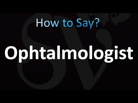 How to Pronounce Ophthalmologist (correctly!)