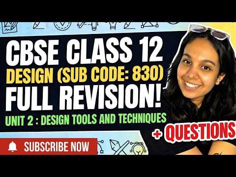 🔥 Class 12 Design Unit 2 | Design Tools, Techniques & Materials | Full Chapter