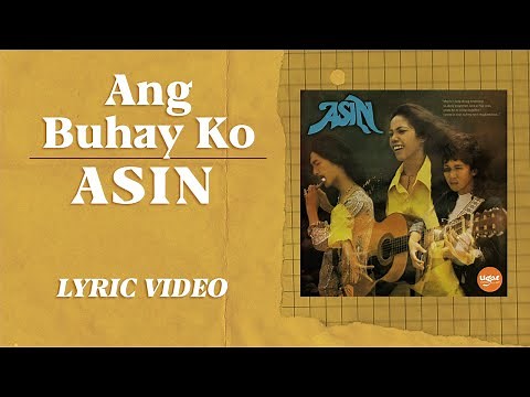 Ang Buhay Ko - Asin [Official Lyric Video]