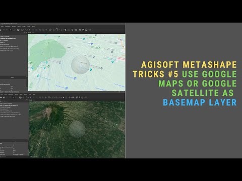 Agisoft Metashape Tricks#5 Using Google Maps or Google Satellite As Basemap Layer