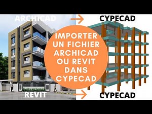 Formation cypecad (comment importer un fichier archicad ou revit dans cypecad).
