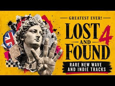 Lost & Found 4: Rare New Wave & Indie Tracks