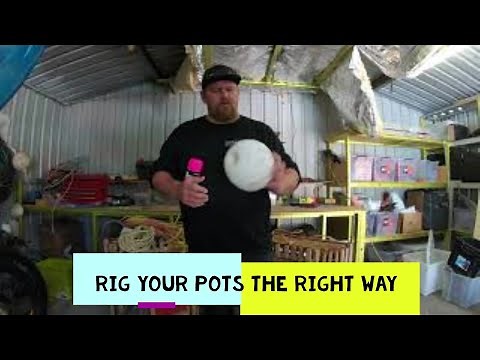 How To Rig Cray Pots - Lobster Pots