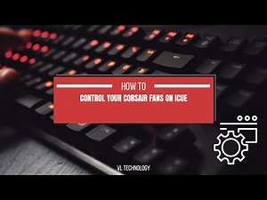 How to Control your Corsair fans on ICUE