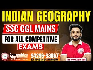Indian Geography for SSC CGL Mains – Complete Crash Course for All Competitive Exams 2025 !