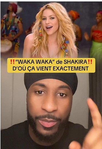 L’origine de Waka Waka de Shakira