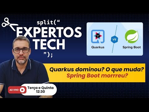 [CORTES] ExpertosTech: Quarkus ou Spring Boot, diferenças
