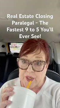 Real Estate Closing Paralegal - The Fastest 9 to 5 You’ll Ever See!